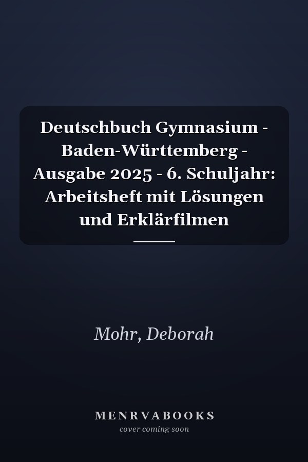 Deutschbuch Gymnasium - Baden-Württemberg - Ausgabe 2025 - 6. Schuljahr: Arbeitsheft mit Lösungen und Erklärfilmen