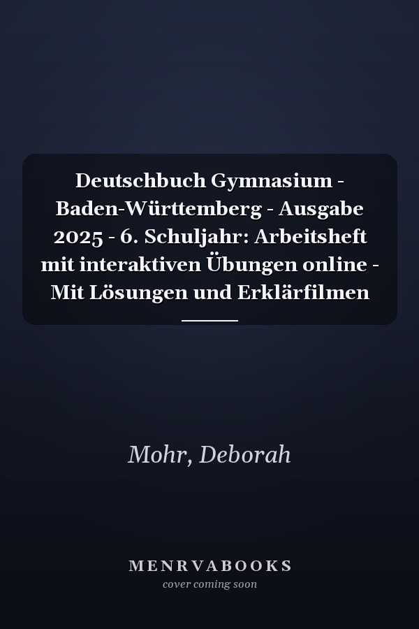 Deutschbuch Gymnasium - Baden-Württemberg - Ausgabe 2025 - 6. Schuljahr: Arbeitsheft mit interaktiven Übungen online - Mit Lösungen und Erklärfilmen