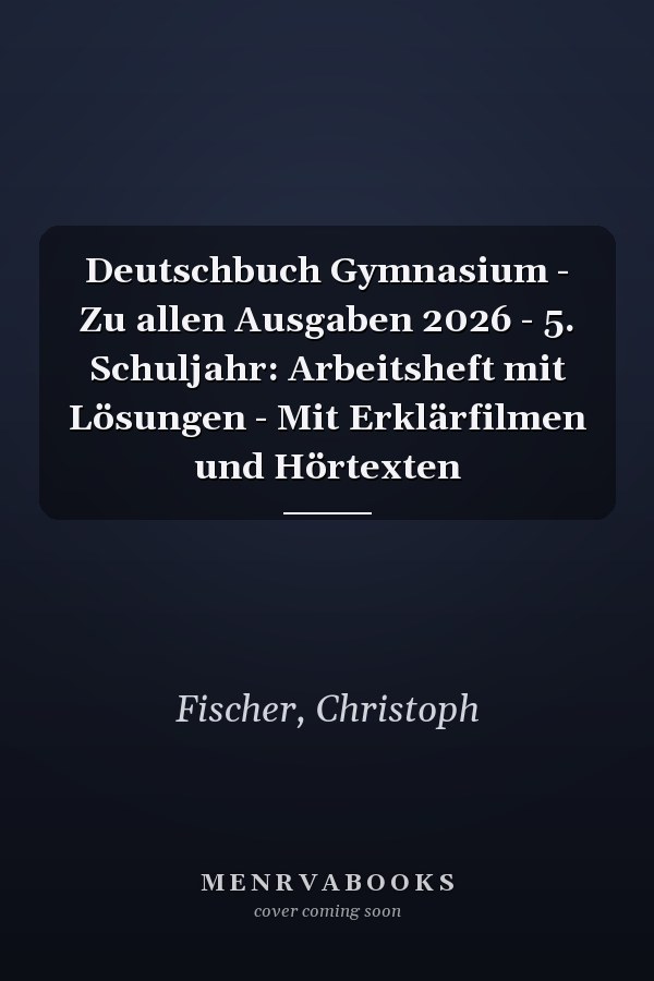 Deutschbuch Gymnasium - Zu allen Ausgaben 2026 - 5. Schuljahr: Arbeitsheft mit Lösungen - Mit Erklärfilmen und Hörtexten