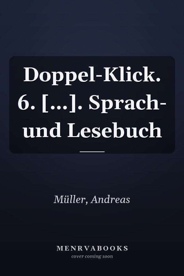 Doppel-Klick. 6. [...]. Sprach- und Lesebuch