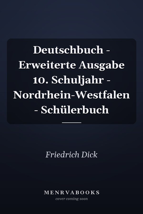 Deutschbuch - Erweiterte Ausgabe 10. Schuljahr - Nordrhein-Westfalen - Schülerbuch