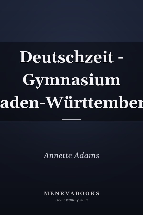 Deutschzeit - Gymnasium Baden-Württemberg