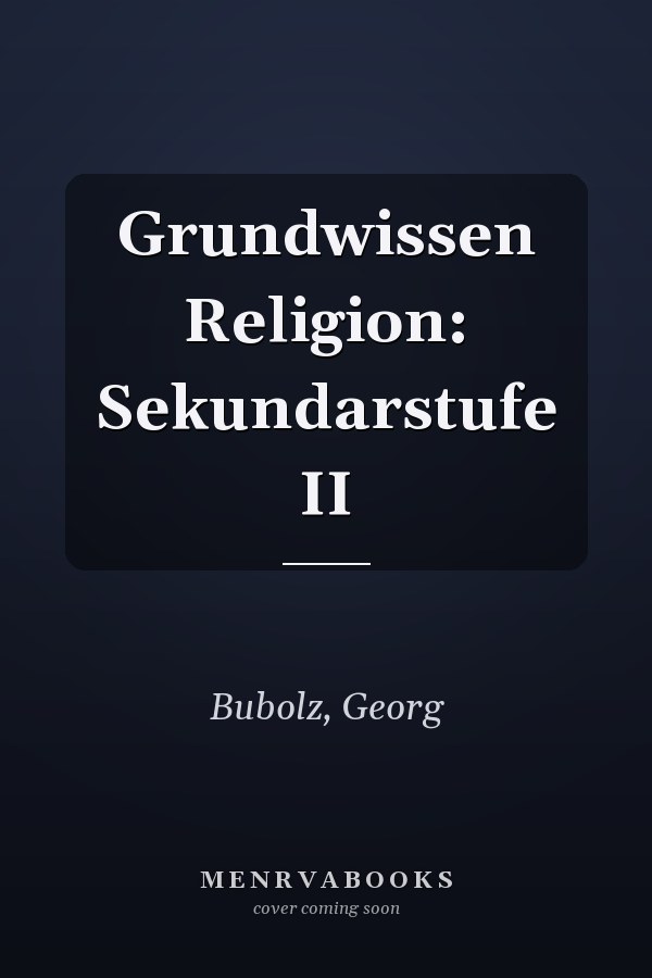 Grundwissen Religion: Sekundarstufe II