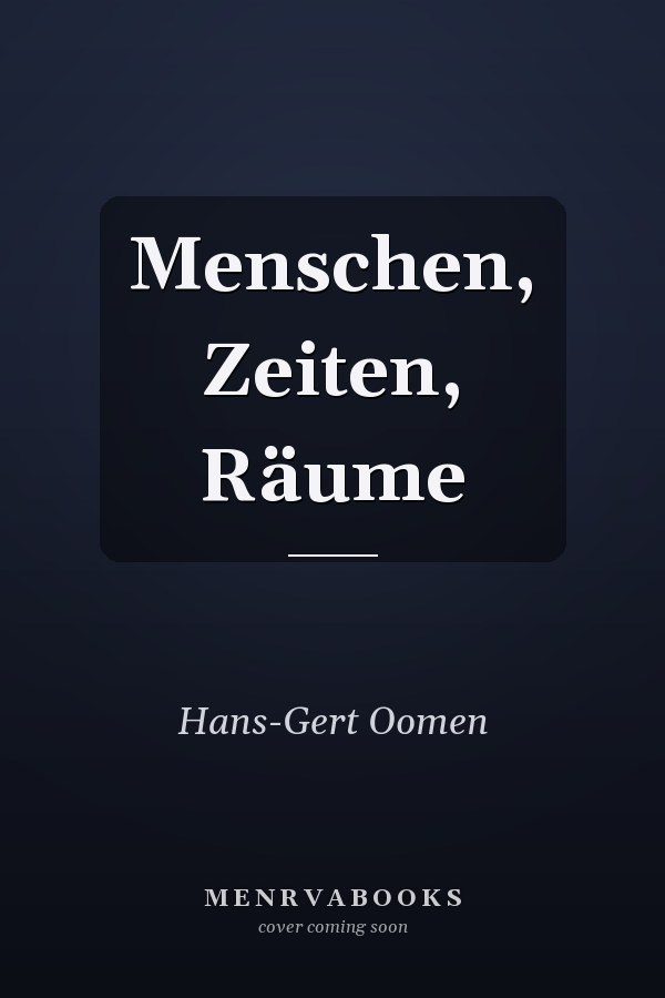 Menschen, Zeiten, Räume