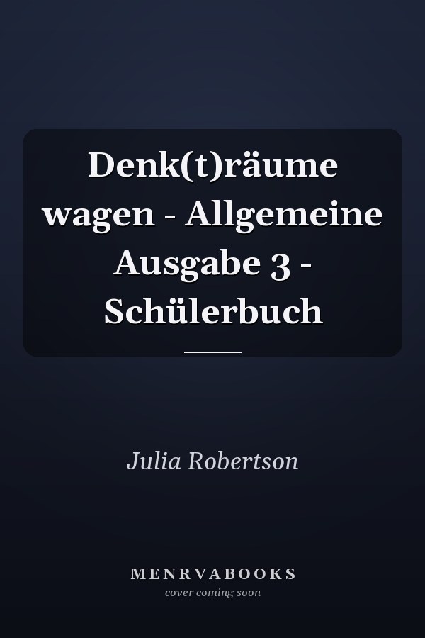 Denk(t)räume wagen - Allgemeine Ausgabe 3 - Schülerbuch
