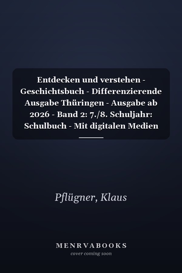 Entdecken und verstehen - Geschichtsbuch - Differenzierende Ausgabe Thüringen - Ausgabe ab 2026 - Band 2: 7./8. Schuljahr: Schulbuch - Mit digitalen Medien