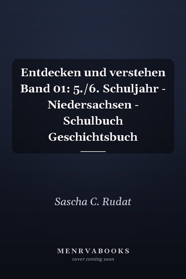 Entdecken und verstehen Band 01: 5./6. Schuljahr - Niedersachsen - Schulbuch Geschichtsbuch