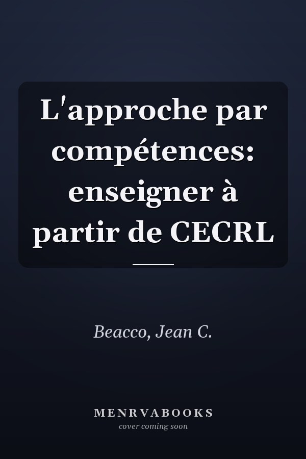 L'approche par compétences: enseigner à partir de CECRL