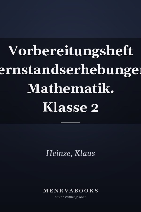 Vorbereitungsheft Lernstandserhebungen. Mathematik. Klasse 2