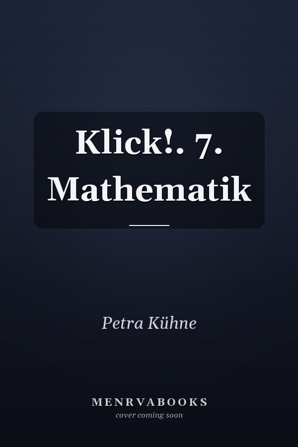 Klick!. 7. Mathematik