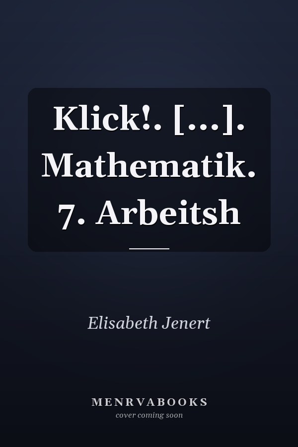 Klick!. [...]. Mathematik. 7. Arbeitsh