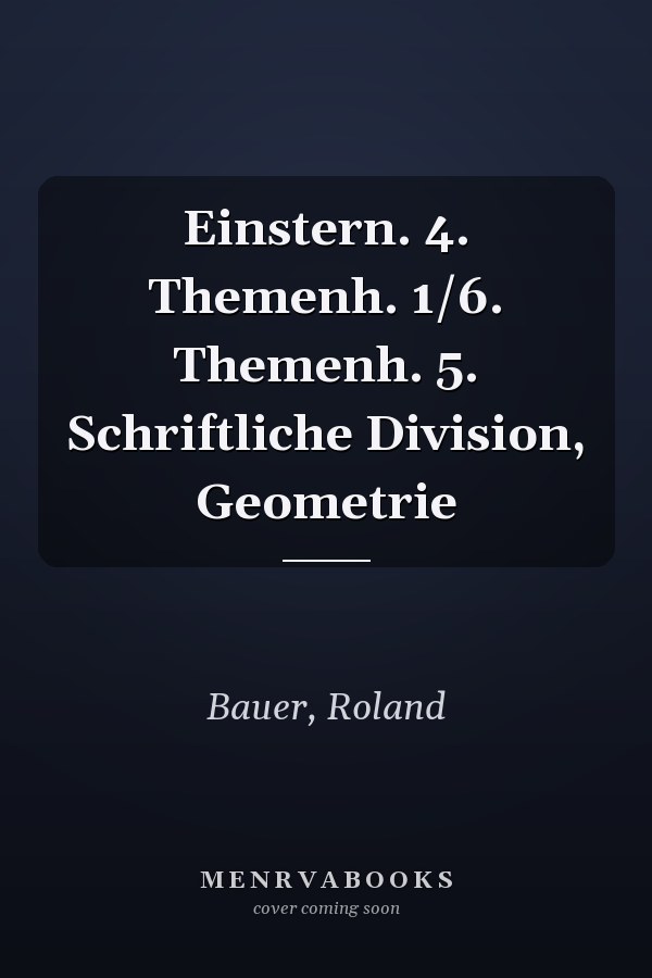 Einstern. 4. Themenh. 1/6. Themenh. 5. Schriftliche Division, Geometrie