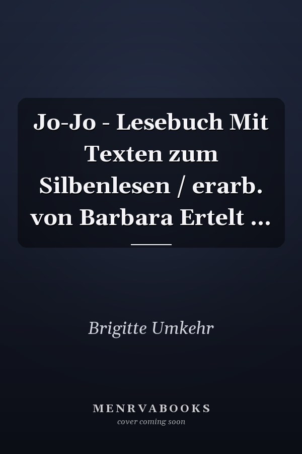 Jo-Jo - Lesebuch Mit Texten zum Silbenlesen / erarb. von Barbara Ertelt ...
