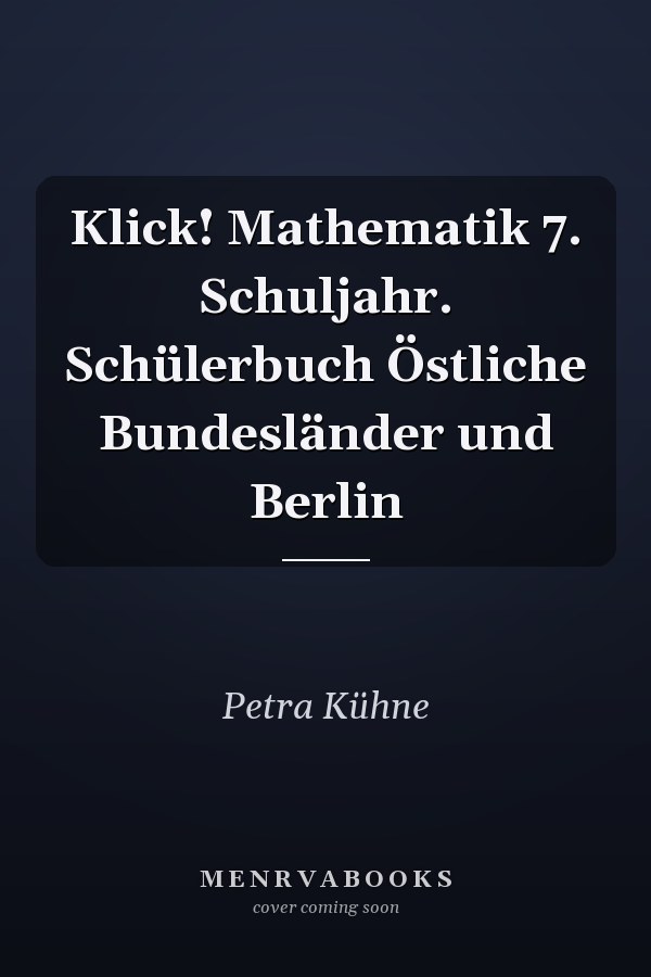 Klick! Mathematik 7. Schuljahr. Schülerbuch Östliche Bundesländer und Berlin