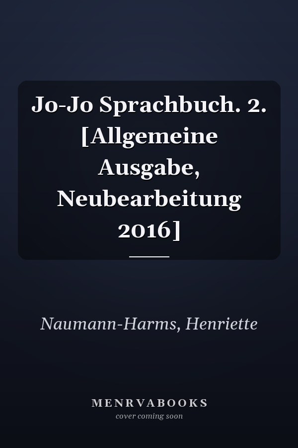 Jo-Jo Sprachbuch. 2. [Allgemeine Ausgabe, Neubearbeitung 2016]