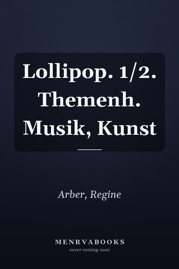 Lollipop. 1/2. Themenh. Musik, Kunst