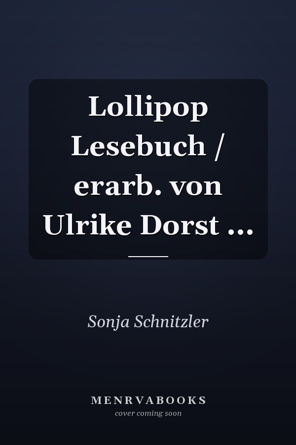 Lollipop Lesebuch / erarb. von Ulrike Dorst ...