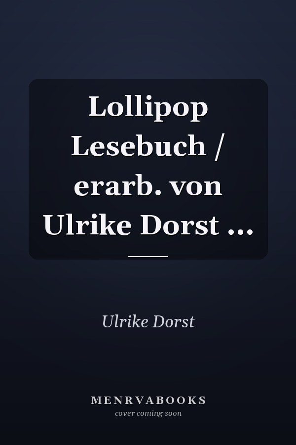 Lollipop Lesebuch / erarb. von Ulrike Dorst ...