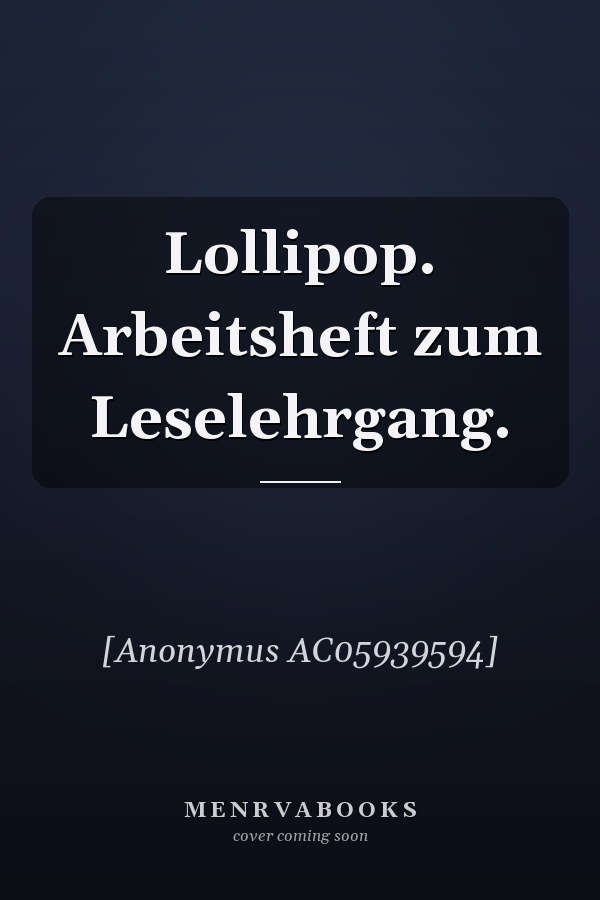 Lollipop. Arbeitsheft zum Leselehrgang.