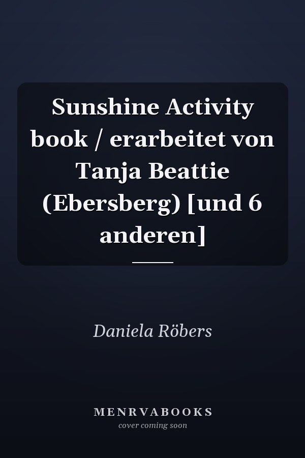 Sunshine Activity book / erarbeitet von Tanja Beattie (Ebersberg) [und 6 anderen]
