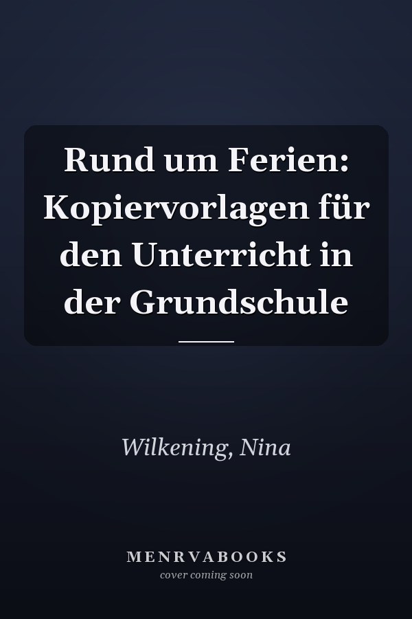 Rund um Ferien: Kopiervorlagen für den Unterricht in der Grundschule