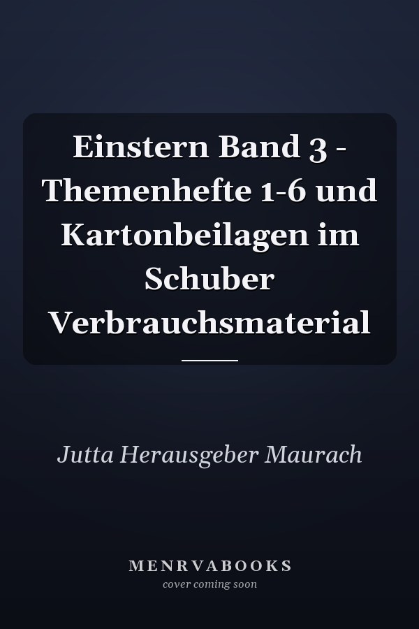 Einstern Band 3 - Themenhefte 1-6 und Kartonbeilagen im Schuber Verbrauchsmaterial