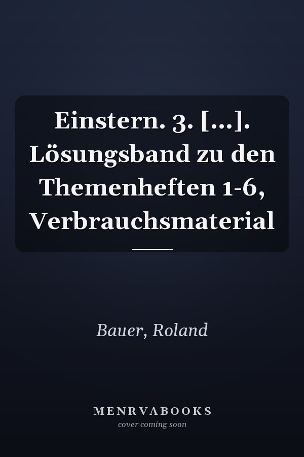 Einstern. 3. [...]. Lösungsband zu den Themenheften 1-6, Verbrauchsmaterial