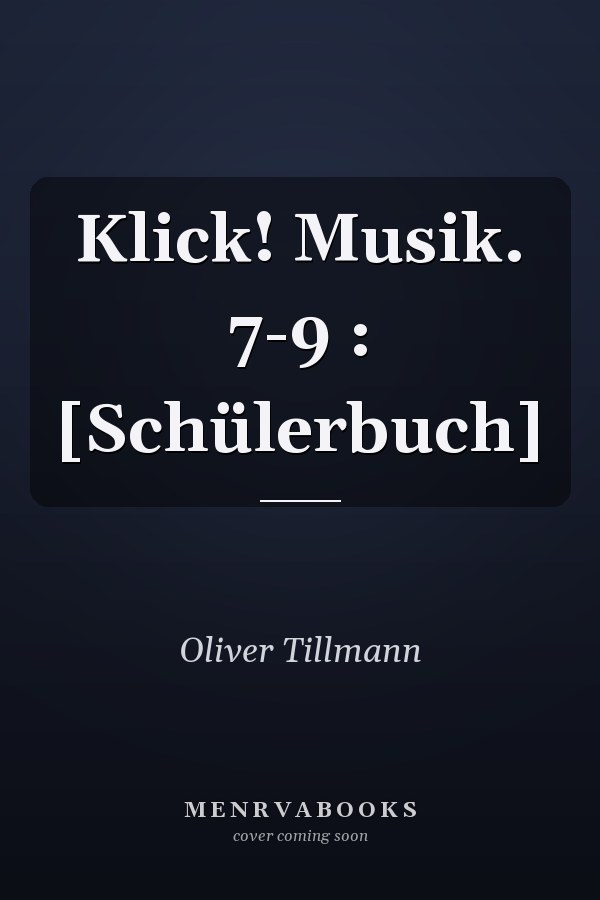 Klick! Musik. 7-9 : [Schülerbuch]