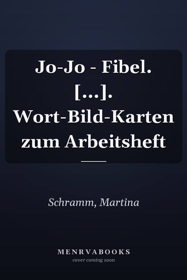 Jo-Jo - Fibel. [...]. Wort-Bild-Karten zum Arbeitsheft