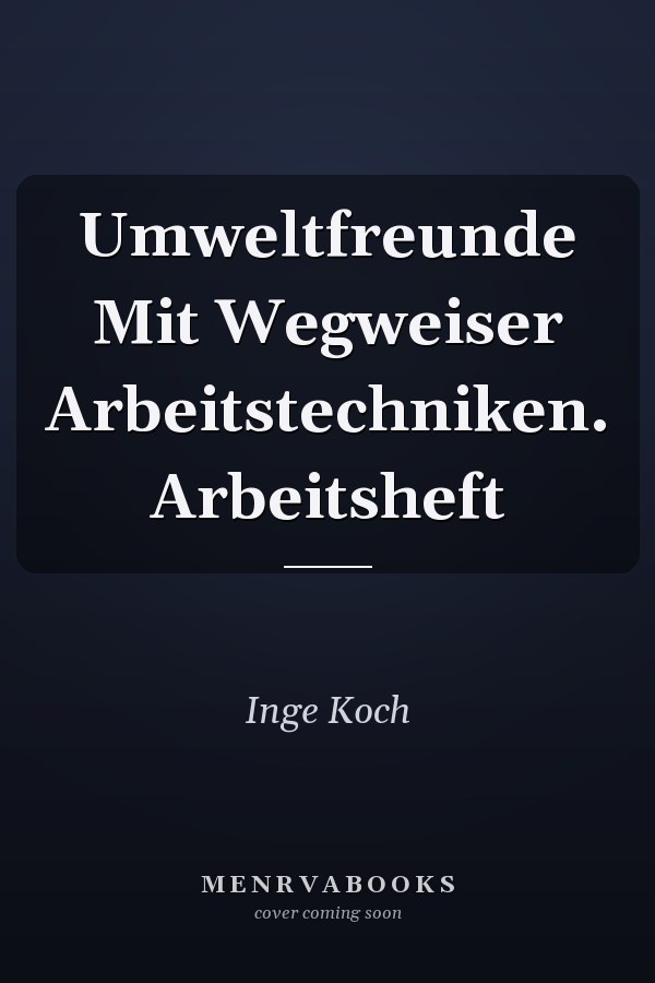 Umweltfreunde Mit Wegweiser Arbeitstechniken. Arbeitsheft