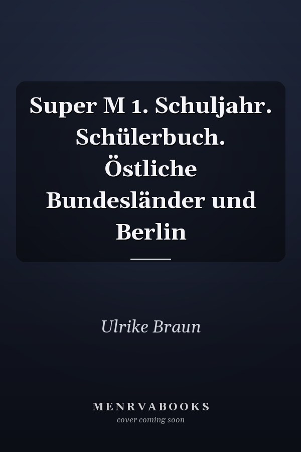 Super M 1. Schuljahr. Schülerbuch. Östliche Bundesländer und Berlin