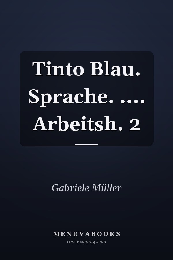 Tinto Blau. Sprache. .... Arbeitsh. 2
