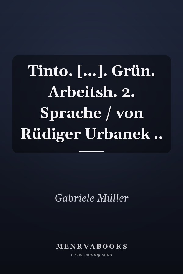 Tinto. [...]. Grün. Arbeitsh. 2. Sprache / von Rüdiger Urbanek ..