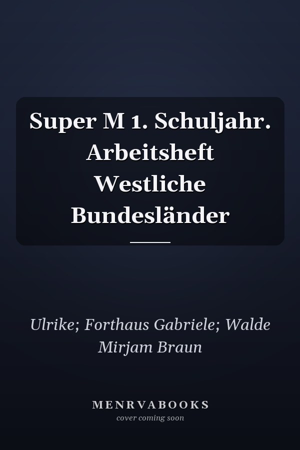 Super M 1. Schuljahr. Arbeitsheft Westliche Bundesländer