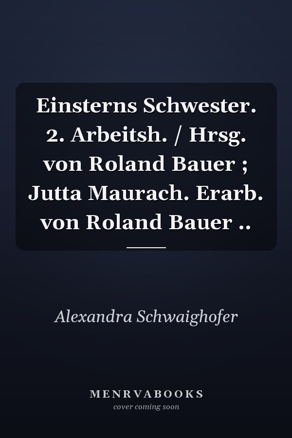 Einsterns Schwester. 2. Arbeitsh. / Hrsg. von Roland Bauer ; Jutta Maurach. Erarb. von Roland Bauer ..