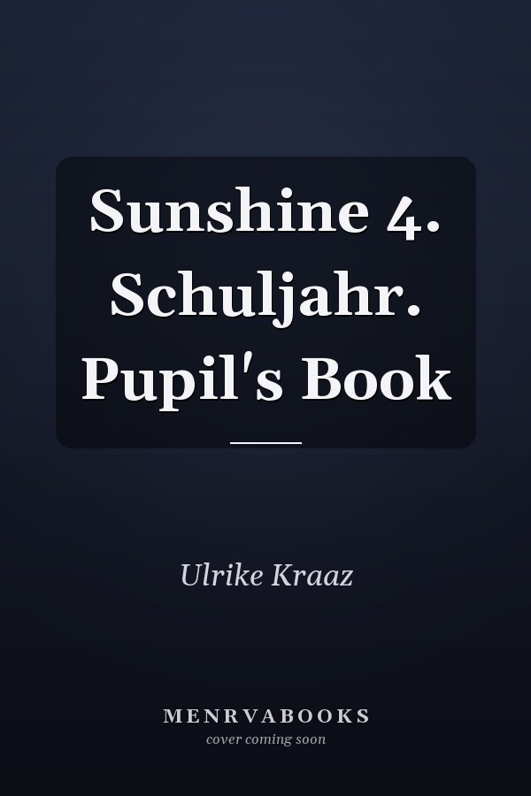 Sunshine 4. Schuljahr. Pupil's Book