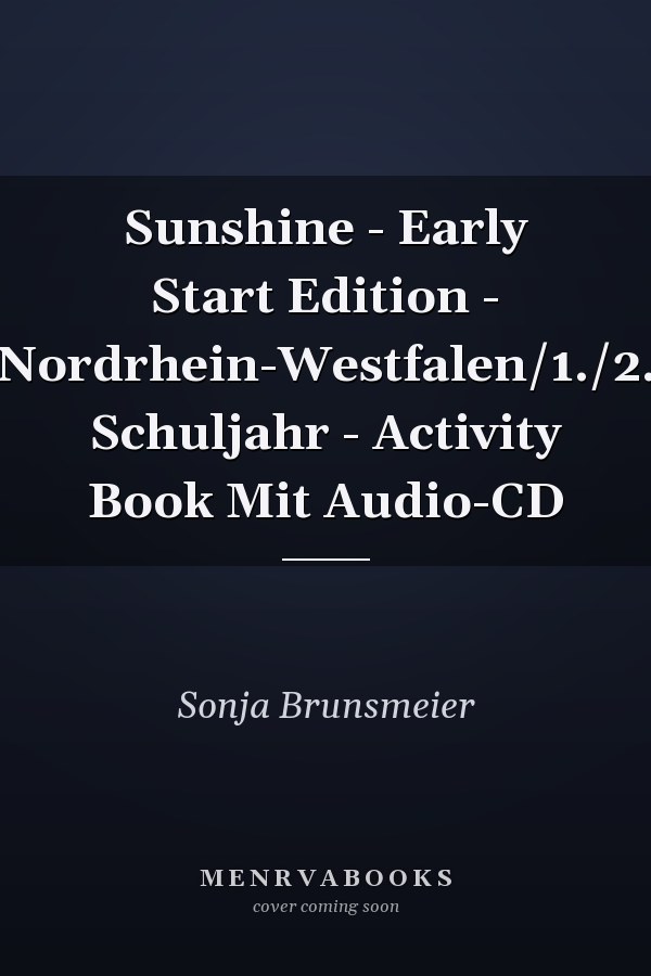 Sunshine - Early Start Edition - Nordrhein-Westfalen/1./2. Schuljahr - Activity Book Mit Audio-CD