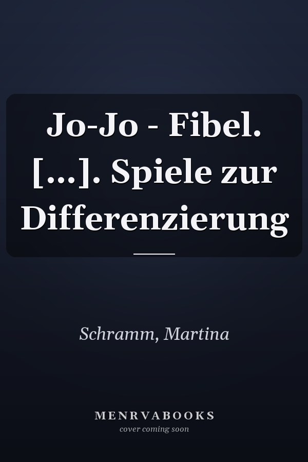 Jo-Jo - Fibel. [...]. Spiele zur Differenzierung
