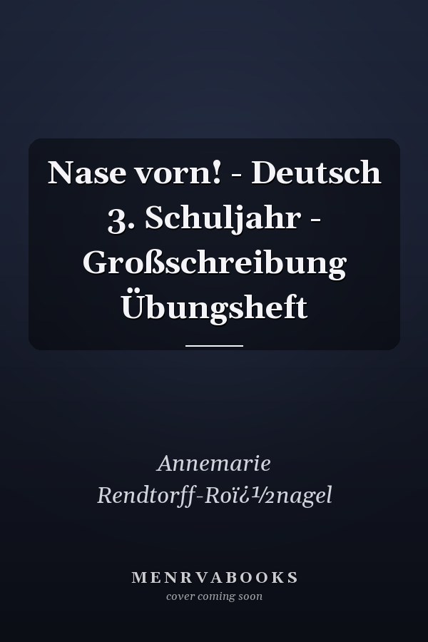 Nase vorn! - Deutsch 3. Schuljahr - Großschreibung Übungsheft