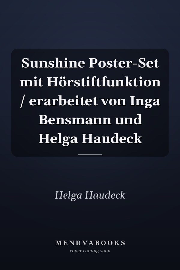 Sunshine Poster-Set mit Hörstiftfunktion / erarbeitet von Inga Bensmann und Helga Haudeck