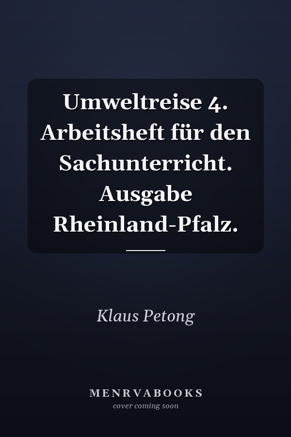 Umweltreise 4. Arbeitsheft für den Sachunterricht. Ausgabe Rheinland-Pfalz.