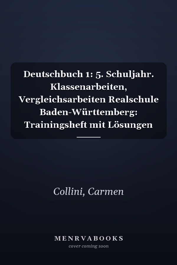 Deutschbuch 1: 5. Schuljahr. Klassenarbeiten, Vergleichsarbeiten Realschule Baden-Württemberg: Trainingsheft mit Lösungen