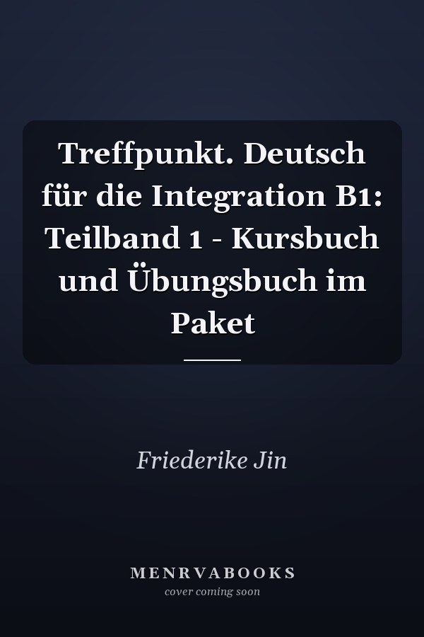 Treffpunkt. Deutsch für die Integration B1: Teilband 1 - Kursbuch und Übungsbuch im Paket