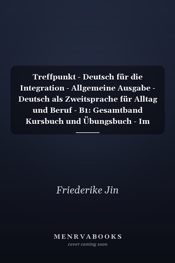 Treffpunkt - Deutsch für die Integration - Allgemeine Ausgabe - Deutsch als Zweitsprache für Alltag und Beruf - B1: Gesamtband Kursbuch und Übungsbuch - Im Paket