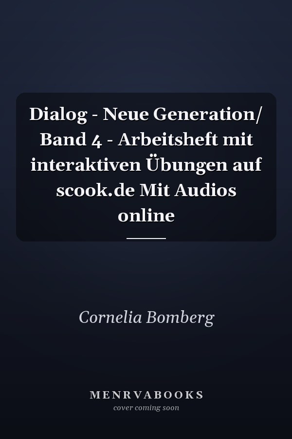 Dialog - Neue Generation/ Band 4 - Arbeitsheft mit interaktiven Übungen auf scook.de Mit Audios online