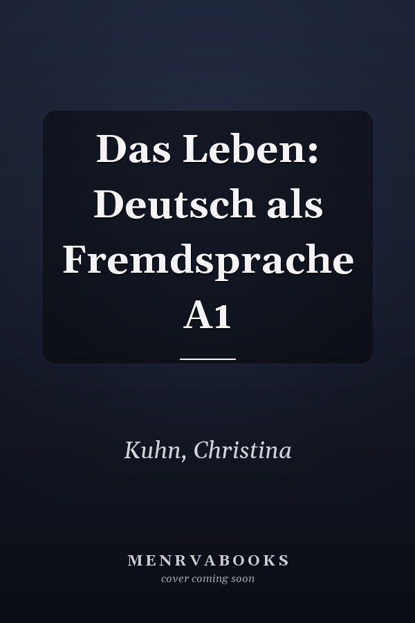 Das Leben: Deutsch als Fremdsprache A1