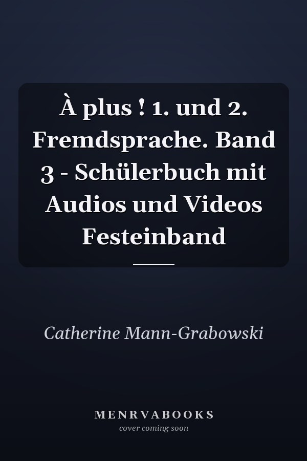 À plus ! 1. und 2. Fremdsprache. Band 3 - Schülerbuch mit Audios und Videos Festeinband