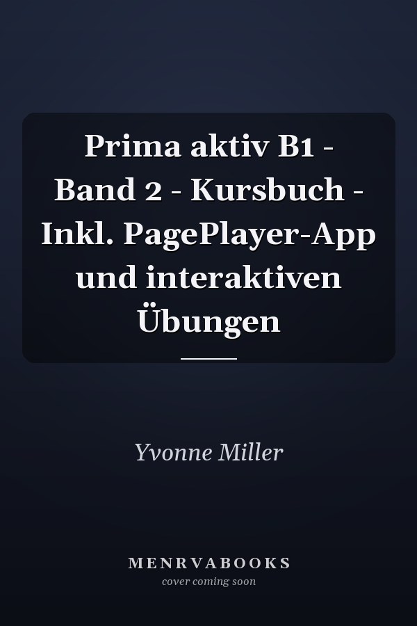 Prima aktiv B1 - Band 2 - Kursbuch - Inkl. PagePlayer-App und interaktiven Übungen