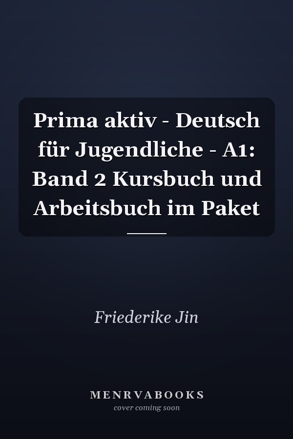 Prima aktiv - Deutsch für Jugendliche - A1: Band 2 Kursbuch und Arbeitsbuch im Paket