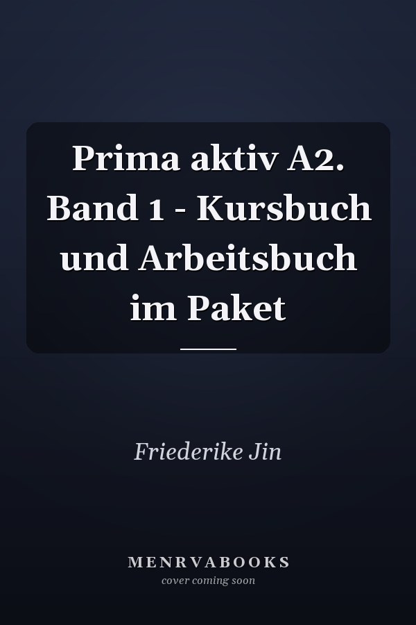 Prima aktiv A2. Band 1 - Kursbuch und Arbeitsbuch im Paket